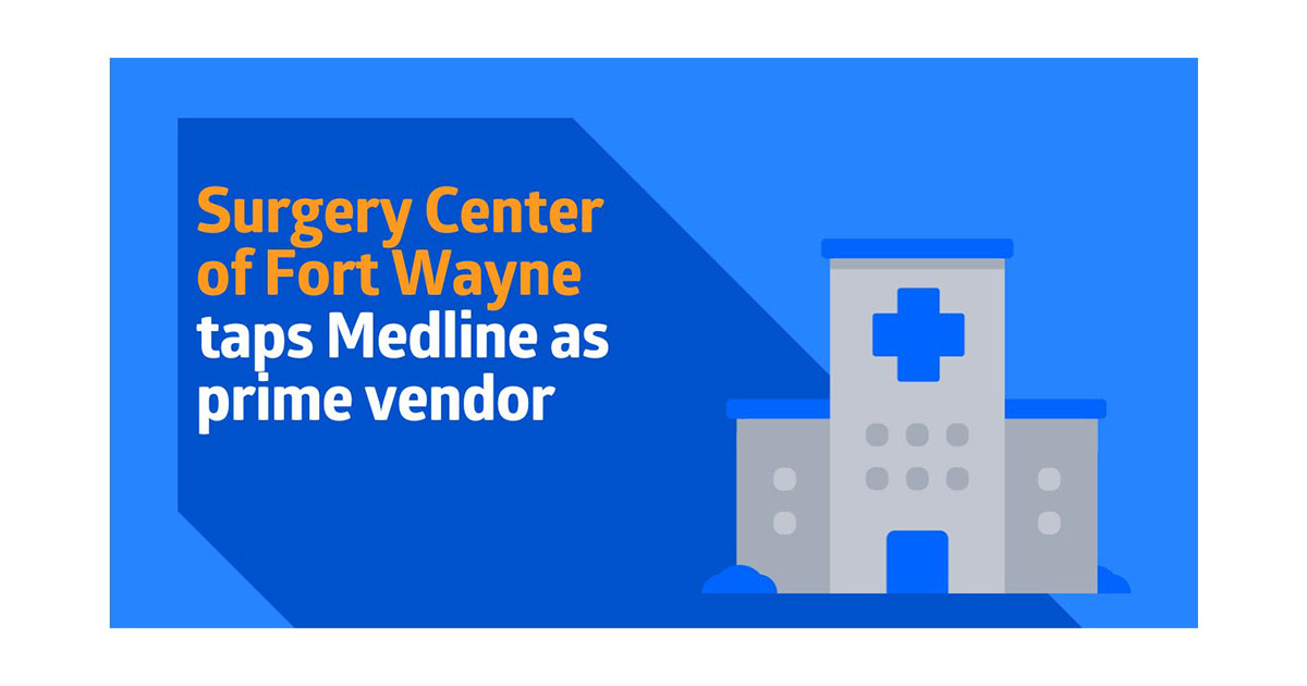 Surgery Center of Fort Wayne taps Medline as prime vendor supplier